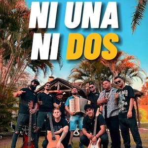 Ni una Ni Dos (feat. Banda Santa Fe & A Tu Estilo) [Explicit]