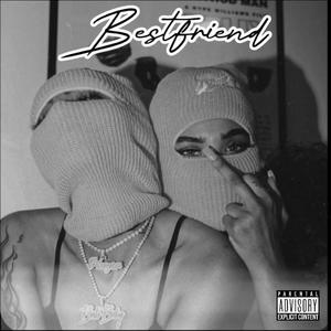 Bestfriend (Explicit)