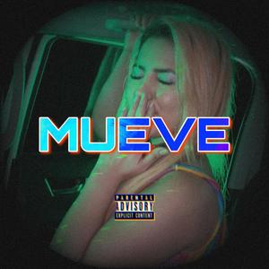 Mueve (Explicit)