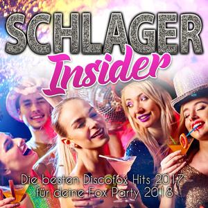 Schlager Insider - Die besten Discofox Hits 2017 für deine Fox Party 2018