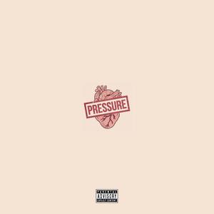 Pressure (feat. LaTraze) (Explicit)