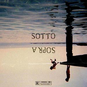 SottoSopra (Explicit)