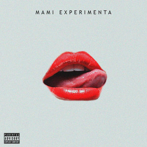 Mami Experimenta (Explicit)