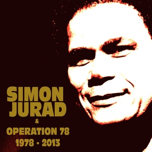 Simon Jurad & Operation 78 (1978-2013)