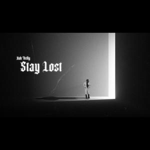 Stay Lost (Explicit)