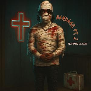 Bandage, Pt. 2 (feat. Lil Kliff) (Explicit)