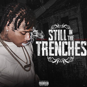 Still In The Trenches (Explicit)