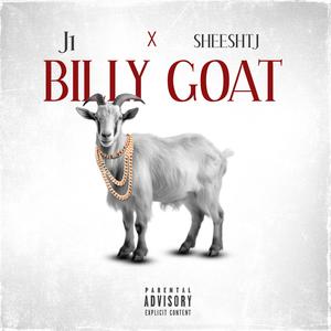 BILLY GOAT (feat. SheeshTj) (Explicit)