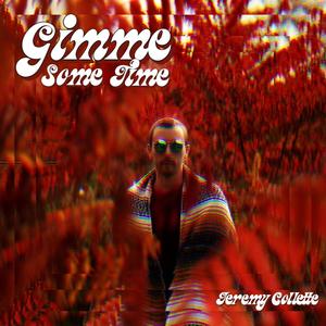 Gimme Some Time