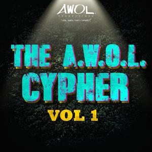 The A.W.O.L. Cypher (Vol.1) (feat. Mista Kingz, Ashton Martin, Sparkxx, Mujjy & 1Dru) [Explicit]