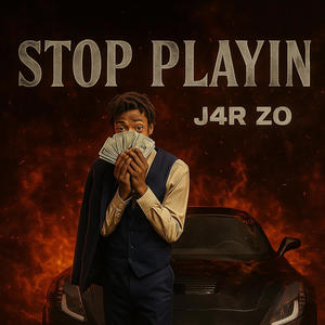 Stop Playin (Explicit)