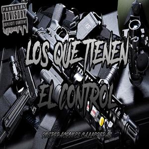 Los Que Tienen El Control (Explicit)
