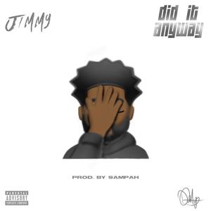 Did It Anyway (Explicit)