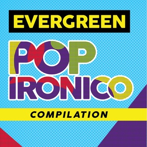 Evergreen Pop Ironico Compilation
