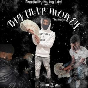 Big Trap Money (Explicit)