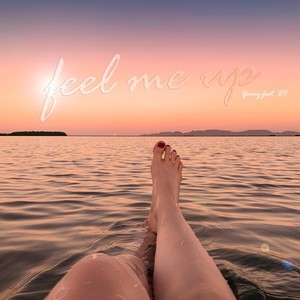 Feel Me Up (feat. DI)