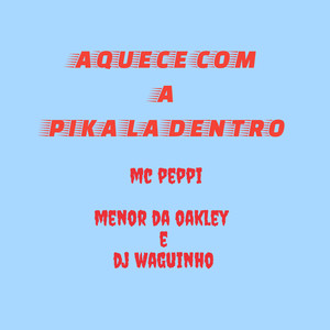 Aquece Com a Pika La Dentro (Explicit)