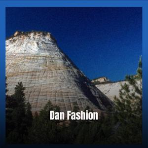 Dan Fashion