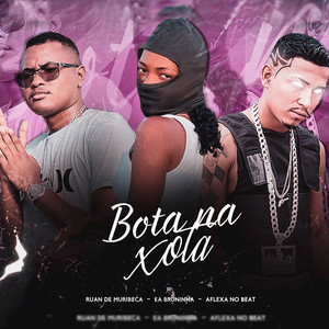 Bota na Xota (Explicit)