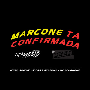 MARCONE TA CONFIRMADA (Explicit)