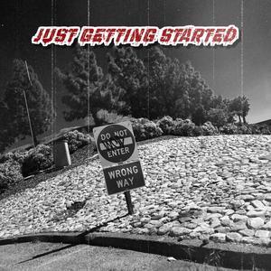 Just gettin started (Explicit)