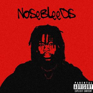 Nosebleeds (Explicit)