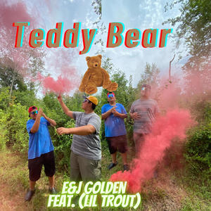 Teddy Bear (feat. Lil Trout)