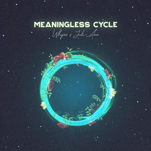 Meaningless Cycle (Explicit)