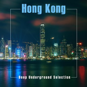 Hong Kong (Deep Underground Selection)
