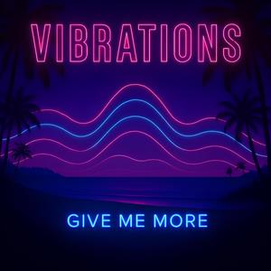 Give me more