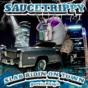 SLAB RIDIN ON TOWN (gettin' high) [Explicit]