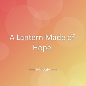 A Lantern Made of Hope
