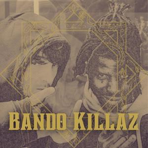 Bando Killaz (feat. Bamba A.K.A Pain Killer) [Explicit]