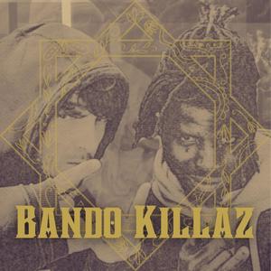 Bando Killaz (feat. Bamba A.K.A Pain Killer) (Explicit)