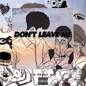 Don’t leave me（feat.BEGETA）