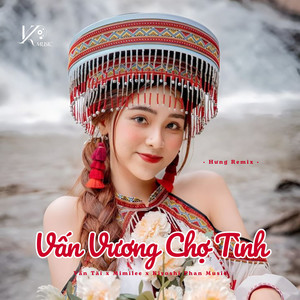 Vấn Vương Chợ Tình (Beat Hưng Remix)