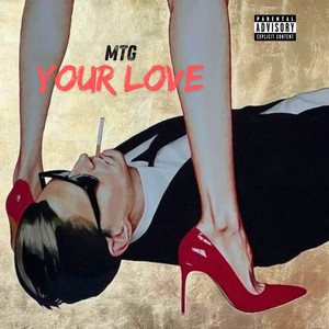MTG - YOUR LOVE (Explicit)