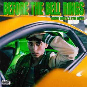 Before The Bell Rings (Explicit)