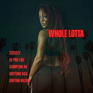 Whole Lotta (Explicit)