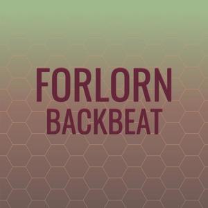 Forlorn Backbeat