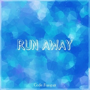 Run Away