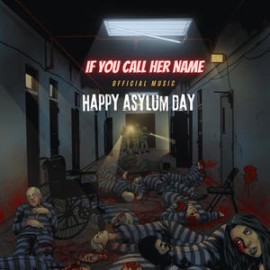 IF YOU CALL HER NAME (HAPPY ASYLUM DAY OFFICIAL MUSIC) (feat. Nekane) (Explicit)