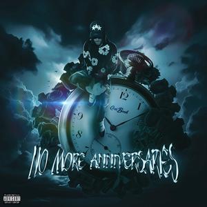 No More Anniversaries (Explicit)