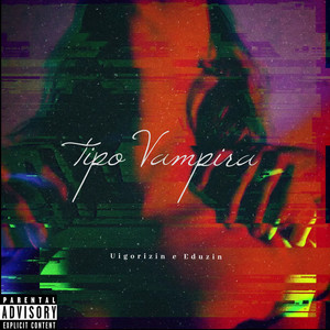 Tipo Vampira (Explicit)