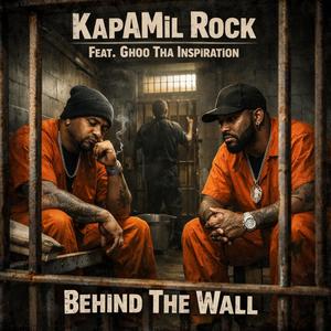 Behind The Wall (feat. KapAMil Rock) (Explicit)