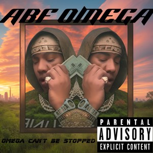 Omega Can't Be Stopped (Explicit)