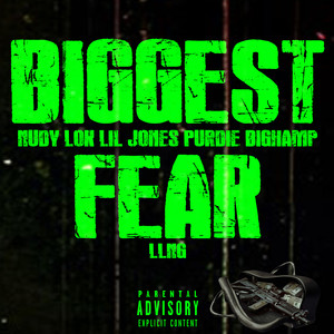 Biggest Fear (Explicit)