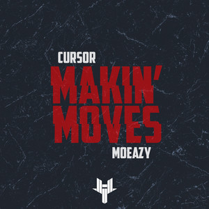 Makin' Moves (feat. Moeazy) [Explicit]