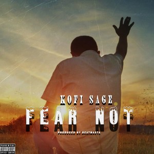 Fear Not (Explicit)