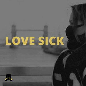 Love Sick (Explicit)